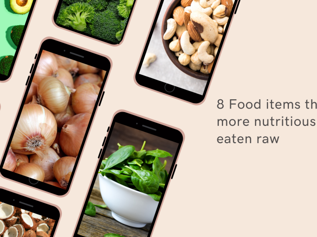 8 Food items that are more nutritious when eaten raw