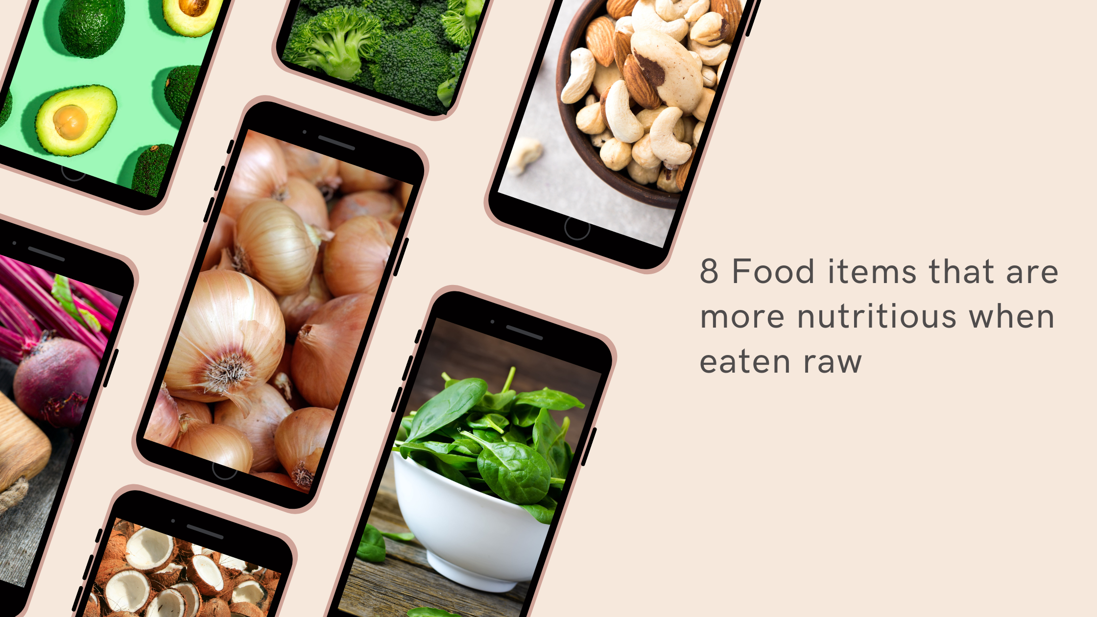 8 Food items that are more nutritious when eaten raw